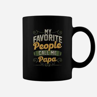 My Favorite People Call Me Papa Funny Fathers Day Coffee Mug - Seseable