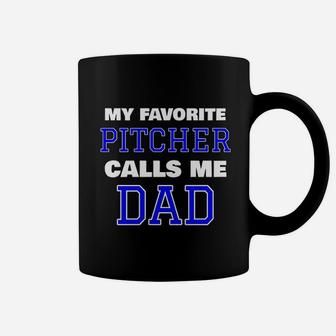 My Favorite Pitcher Calls Me Dad Baseball Softball Coffee Mug - Seseable