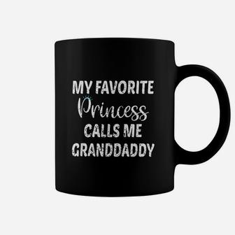 My Favorite Princess Calls Me Granddaddy Coffee Mug - Seseable