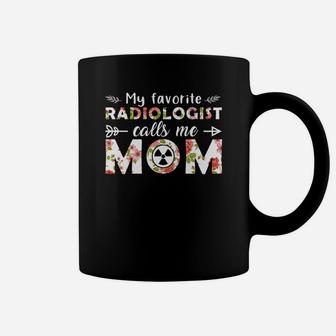 My Favorite Radiologist Calls Me Mom Coffee Mug | Seseable UK