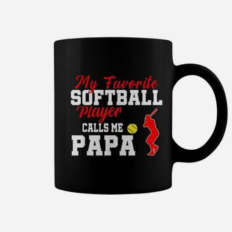 My Favorite Softball Player Calls Me Papa Funny Papa Coffee Mug - Seseable