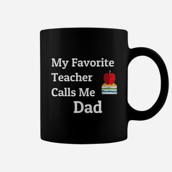 My Favorite Teacher Calls Me Dad Coffee Mug - Seseable