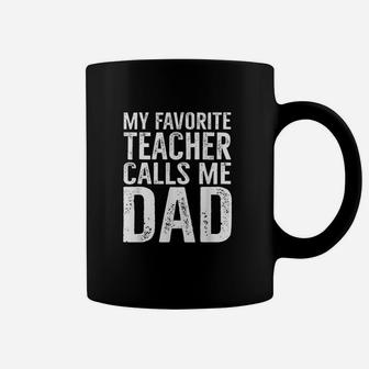My Favorite Teacher Calls Me Dad Coffee Mug - Seseable