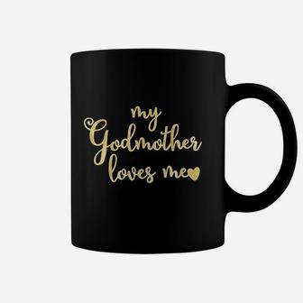 My Godmother Loves Me Coffee Mug - Seseable