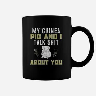 My Guinea Pig And I Talk About You Pet Owner Gift Coffee Mug - Seseable