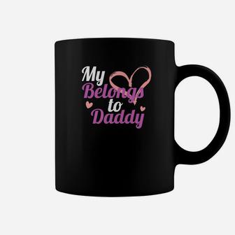 My Heart Belongs To Daddy Fathers Day Coffee Mug - Seseable