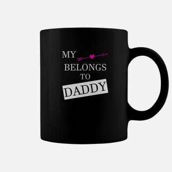 My Heart Belongs To Daddy Fathers Day Dad Gifts Coffee Mug - Seseable