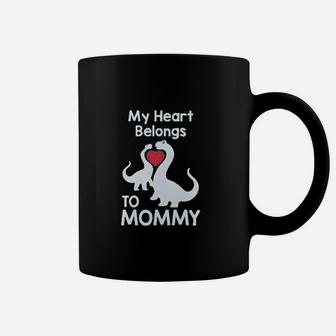 My Heart Belongs To Mommy Cute Trex Love Mothers Day Coffee Mug - Seseable