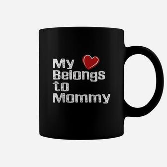 My Heart Belongs To Mommy Frontside Coffee Mug - Seseable