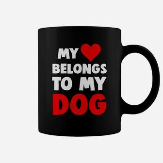 My Heart Belongs To My Dog Pet Lover Coffee Mug - Seseable