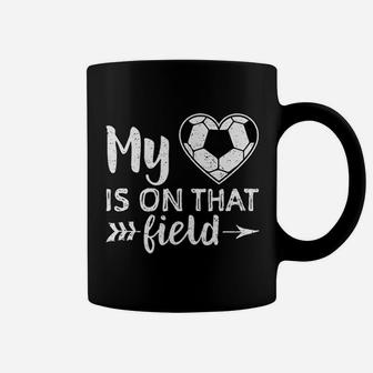 My Heart Is On That Field Soccer Soccer Mom Coffee Mug - Seseable