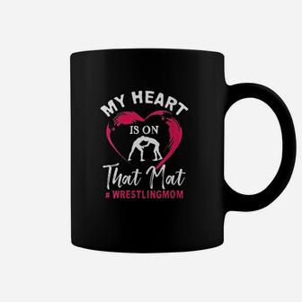 My Heart Is On That Mat Wrestling Mom Mothers Day Coffee Mug - Seseable