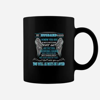 My Husband In Heaven I Know You Are Always Watching Over Me Coffee Mug - Seseable