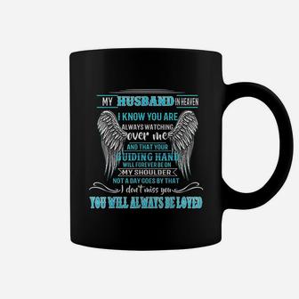 My Husband In Heaven I Know You Are Always Watching Over Me Coffee Mug - Seseable