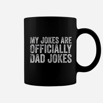 My Jokes Are Officially Dad Jokes Funny Dad Gift Coffee Mug - Seseable
