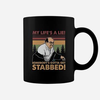 My Lifes A Lie Somebodys Gotta Got Stabbed Coffee Mug - Seseable
