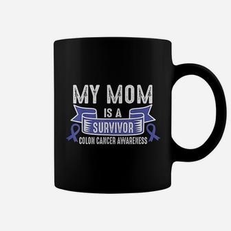 My Mom Is A Survivor Colon Awareness Coffee Mug - Seseable