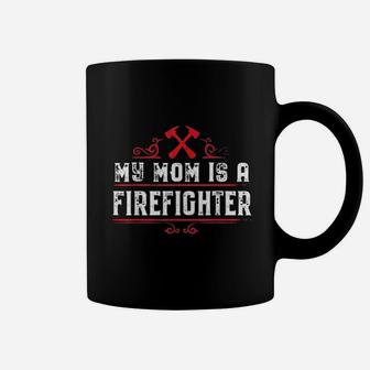 My Mom Is Firefighter Gift Coffee Mug - Seseable