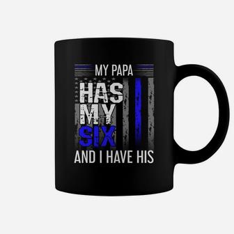 My Papa Has My Six Thin Blue Line Police Officer Apparel Coffee Mug - Seseable