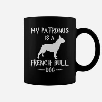 My Patronus Is A French Bulldog French Bulldog Coffee Mug - Seseable