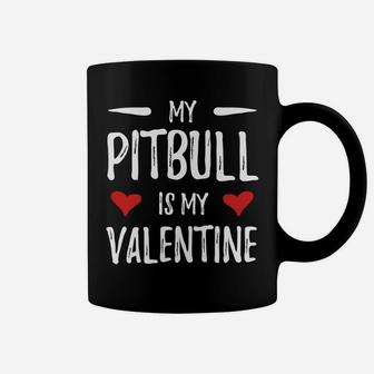 My Pitbull Is My Valentine For Pitbull Dog Mom Coffee Mug - Seseable