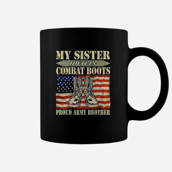 My Sister Wears Combat Boots Military Proud Army Brother Coffee Mug - Seseable