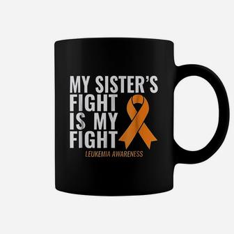 My Sisters Fight Is My Fight Leukemia Awareness Coffee Mug - Seseable