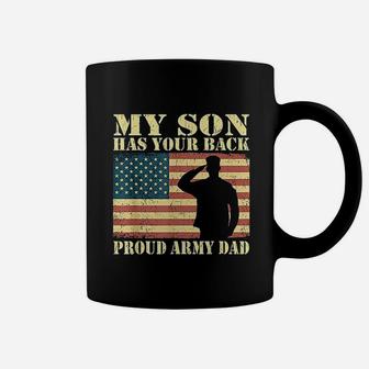 My Son Has Your Back Proud Army Dad Coffee Mug - Seseable