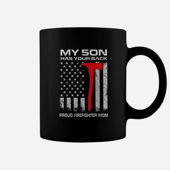 My Son Has Your Back Proud Firefighter Mom Coffee Mug - Seseable