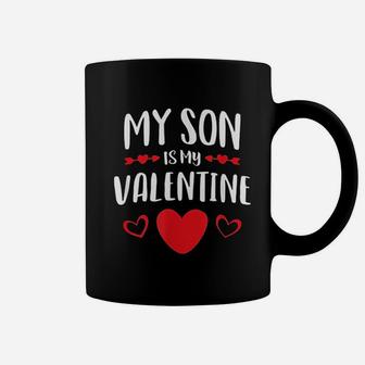My Son Is My Valentine Mom Dad Valentine's Day Coffee Mug - Seseable