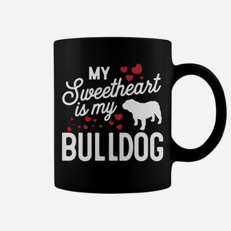 My Sweetheart Is My Bulldog Valentine Dog Coffee Mug - Seseable