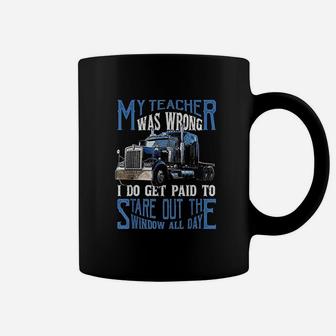 My Teacher Was Wrong Trucker Gift Funny Truck Driver Coffee Mug - Seseable