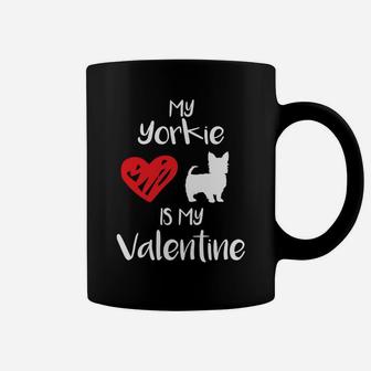 My Yorkie Is My Valentine Valentines Day Dog Gift Coffee Mug - Seseable