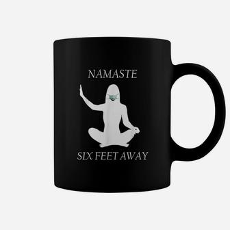 Namaste Six Feet Away 6 Ft Yoga Meditation Face Coffee Mug - Seseable