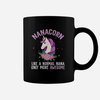 Nanacorn Like A Normal Nana Only More Awesome Happy Grandma Coffee Mug - Seseable