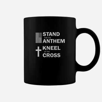 National Anthem Stand For Anthem Kneel For Cross Coffee Mug - Seseable