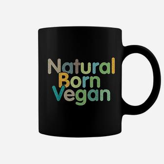 Natural Born Vegan Funny Slogan Plant Based Cute Vegan Gift Coffee Mug - Seseable