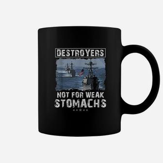 Navy Veteran Navy Destroyers Not For Weak Stomachs Coffee Mug - Seseable