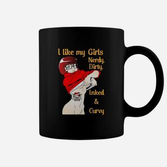 Nerdy Dirty Inked And Curvy I Like My Girl Velma Coffee Mug - Seseable