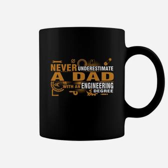 Never Underestimate A Dad With An Engineering Degree T Shirt Coffee Mug - Seseable