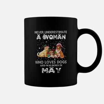 Never Underestimate A Woman Who Loves Dogs And Was Born In May Coffee Mug - Seseable