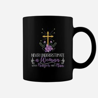 Never Underestimate A Woman With A Prayer And A Plan Coffee Mug - Seseable