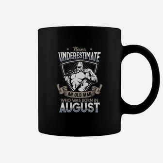 Never Underestimate An Old Man In August Coffee Mug - Seseable