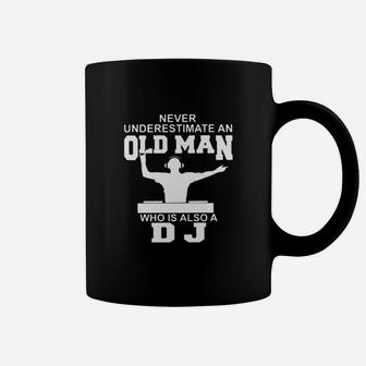 Never Underestimate An Old Man Who Is Also A Dj Shirt Coffee Mug - Seseable