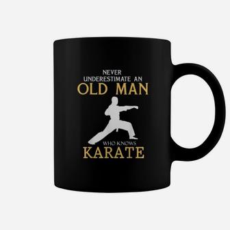 Never Underestimate An Old Man Who Knows Karate Karateka Gift Coffee Mug - Seseable