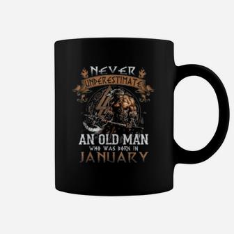 Never Underestimate An Old Man Who Was Born In January Coffee Mug - Seseable