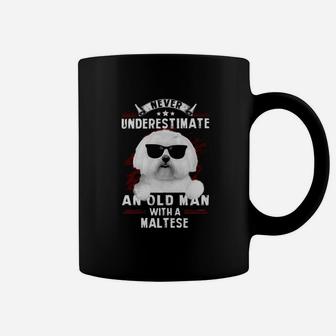 Never Underestimate An Old Man With A Maltese Coffee Mug - Seseable