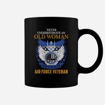 Never Underestimate An Old Woman Who Is Also An Air Force Veteran T-shirt Coffee Mug - Seseable