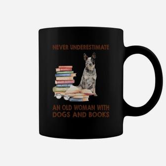 Never Underestimate An Old Woman With Australian Cattle Dog Dogs And Book Cool Gift Coffee Mug - Seseable