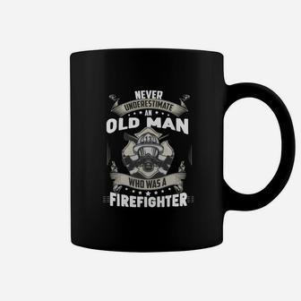 Never Underestimate Old Man Who Was A Firefighter Coffee Mug - Seseable